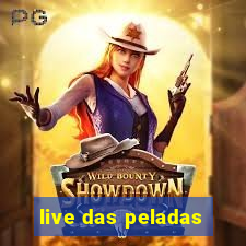 live das peladas